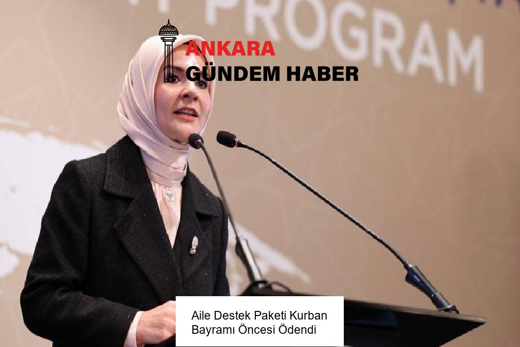 Aile Destek Paketi Kurban Bayramı Öncesi Ödendi