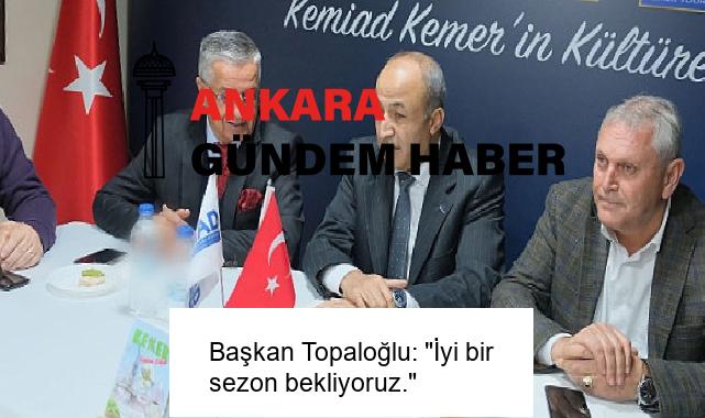 Başkan Topaloğlu: “İyi bir sezon bekliyoruz.”