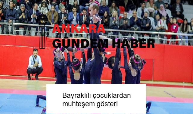 Bayraklılı çocuklardan muhteşem gösteri