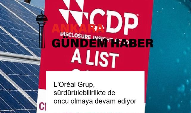 L’Oréal Grup, sürdürülebilirlikte de öncü olmaya devam ediyor