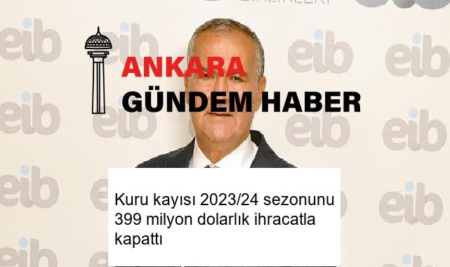 Kuru kayısı 2023/24 sezonunu 399 milyon dolarlık ihracatla kapattı