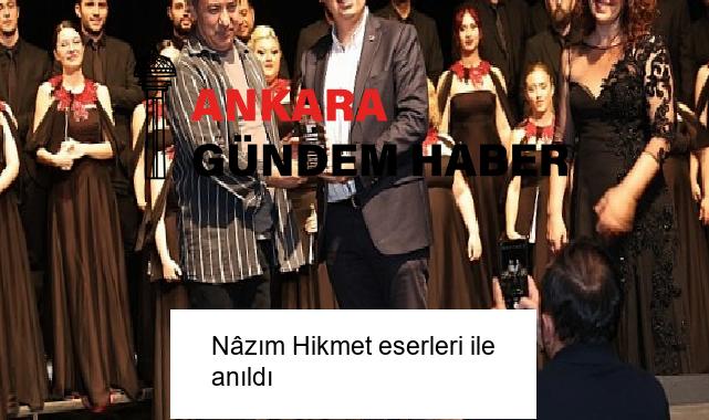 Nâzım Hikmet eserleri ile anıldı