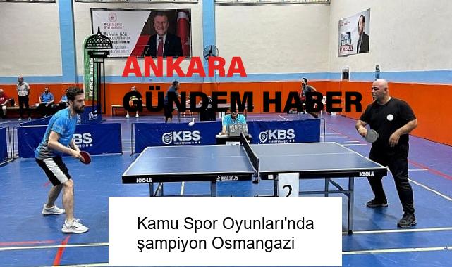 Kamu Spor Oyunları’nda şampiyon Osmangazi