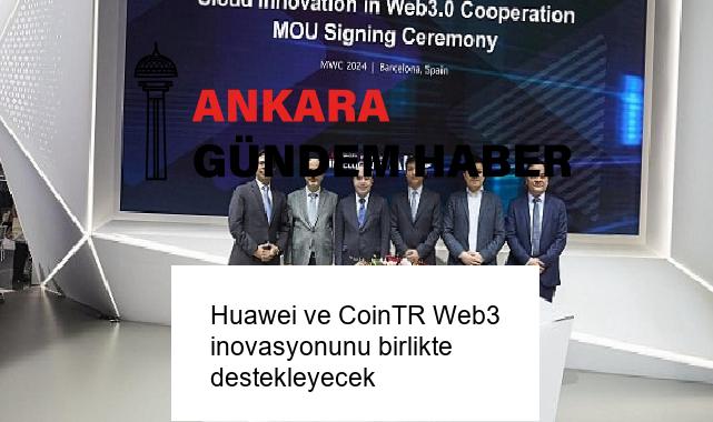 Huawei ve CoinTR Web3 inovasyonunu birlikte destekleyecek