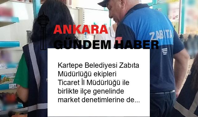 Kartepe Belediyesi Zabıta Müdürlüğü ekipleri Ticaret İl Müdürlüğü ile birlikte ilçe genelinde market denetimlerine devam ediyor.