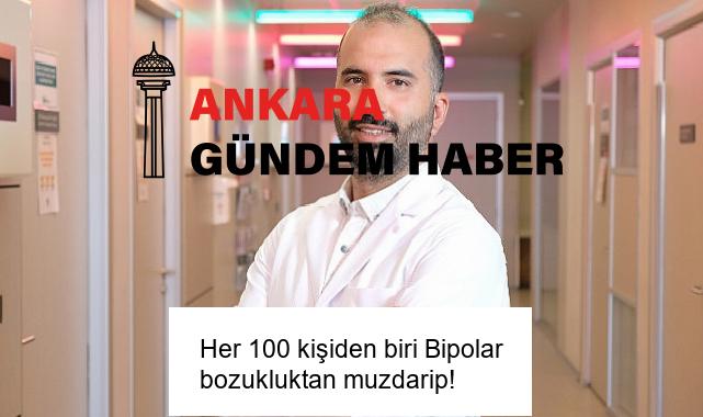 Her 100 kişiden biri Bipolar bozukluktan muzdarip!