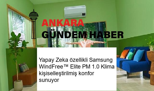 Yapay Zeka özellikli Samsung WindFree™ Elite PM 1.0 Klima kişiselleştirilmiş konfor sunuyor