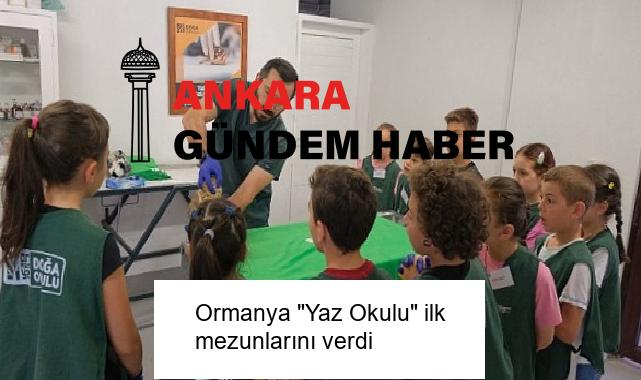 Ormanya “Yaz Okulu” ilk mezunlarını verdi