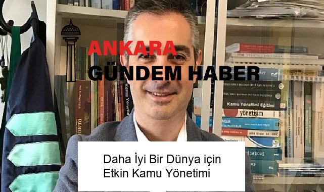 Daha İyi Bir Dünya için Etkin Kamu Yönetimi