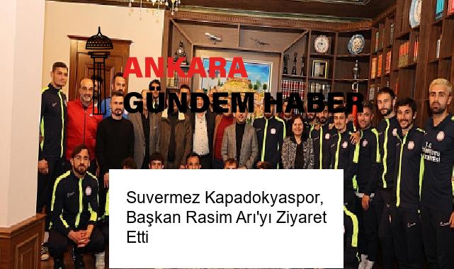 Suvermez Kapadokyaspor, Başkan Rasim Arı’yı Ziyaret Etti