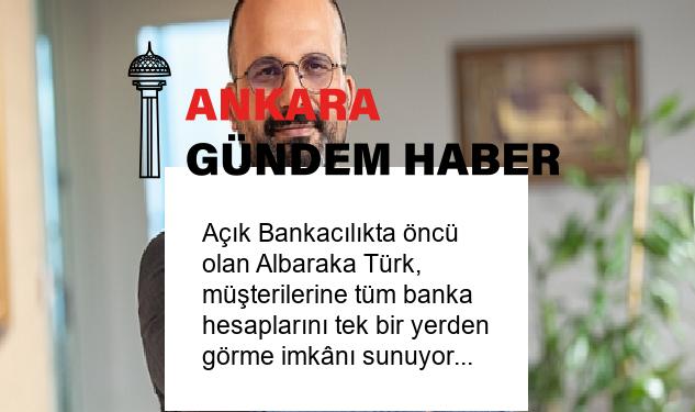 Açık Bankacılıkta öncü olan Albaraka Türk, müşterilerine tüm banka hesaplarını tek bir yerden görme imkânı sunuyor