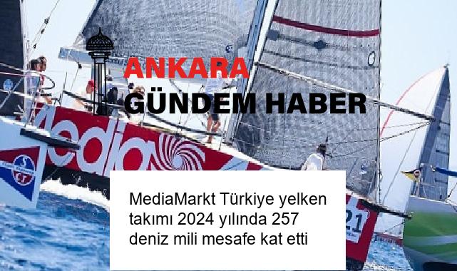 MediaMarkt Türkiye yelken takımı 2024 yılında 257 deniz mili mesafe kat etti