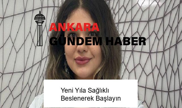Yeni Yıla Sağlıklı Beslenerek Başlayın