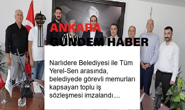 Narlıdere Belediyesi ile Tüm Yerel-Sen arasında, belediyede görevli memurları kapsayan toplu iş sözleşmesi imzalandı.