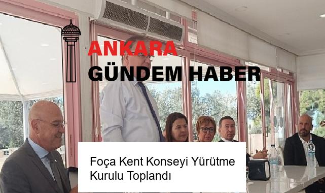 Foça Kent Konseyi Yürütme Kurulu Toplandı
