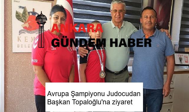 Avrupa Şampiyonu Judocudan Başkan Topaloğlu’na ziyaret