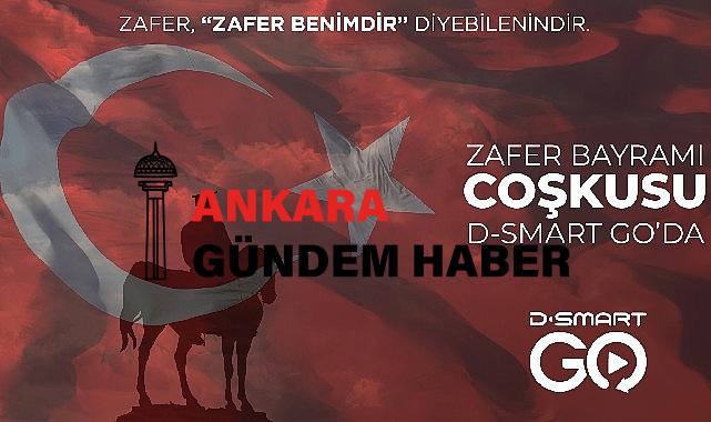 Zafer Bayramı coşkusu D-Smart GO’da