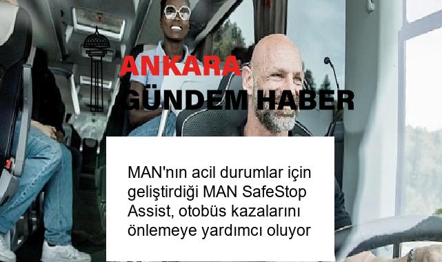 MAN’nın acil durumlar için geliştirdiği MAN SafeStop Assist, otobüs kazalarını önlemeye yardımcı oluyor