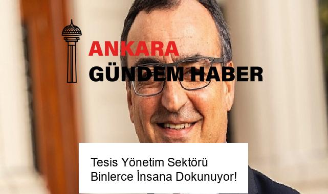 Tesis Yönetim Sektörü Binlerce İnsana Dokunuyor!