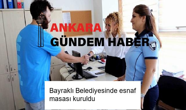 Bayraklı Belediyesinde esnaf masası kuruldu