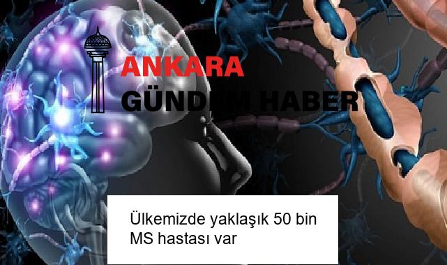 Ülkemizde yaklaşık 50 bin MS hastası var