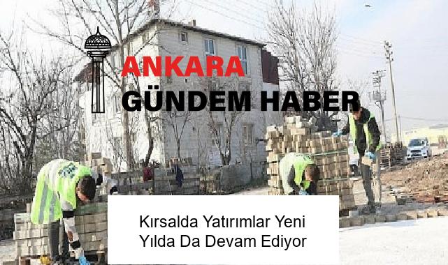 Kırsalda Yatırımlar Yeni Yılda Da Devam Ediyor