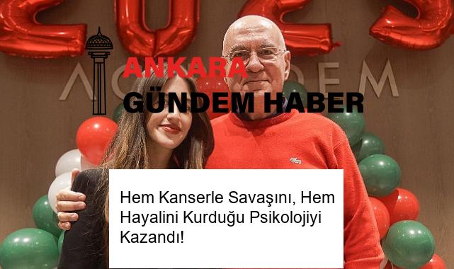 Hem Kanserle Savaşını, Hem Hayalini Kurduğu Psikolojiyi Kazandı!