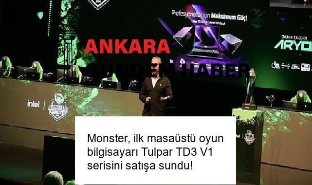 Monster, ilk masaüstü oyun bilgisayarı Tulpar TD3 V1 serisini satışa sundu!
