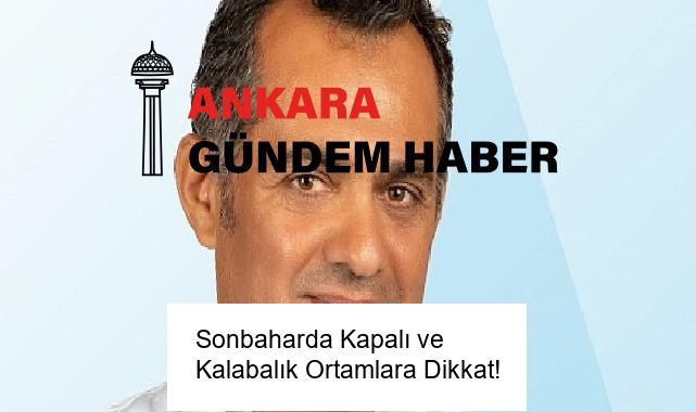 Sonbaharda Kapalı ve Kalabalık Ortamlara Dikkat!