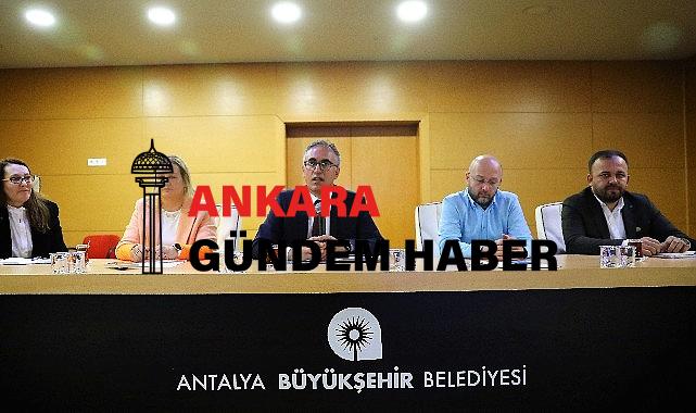 Antalya’da yapılacak çalışmalar belirlendi 
