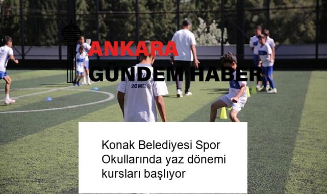 Konak Belediyesi Spor Okullarında yaz dönemi kursları başlıyor