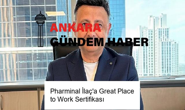 Pharminal İlaç’a Great Place to Work Sertifikası