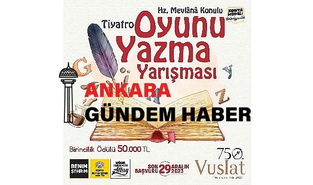 Konya Büyükşehir Hz. Mevlana Konulu İki Yarışma Düzenliyor