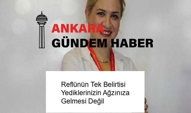 Reflünün Tek Belirtisi Yediklerinizin Ağzınıza Gelmesi Değil
