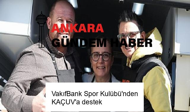 VakıfBank Spor Kulübü’nden KAÇUV’a destek