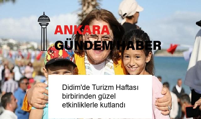Didim’de Turizm Haftası birbirinden güzel etkinliklerle kutlandı