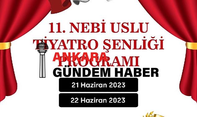 11. Nebi Uslu Tiyato Şenliği başlıyor!