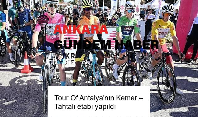 Tour Of Antalya’nın Kemer – Tahtalı etabı yapıldı