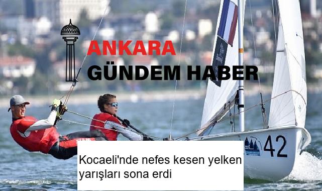 Kocaeli’nde nefes kesen yelken yarışları sona erdi