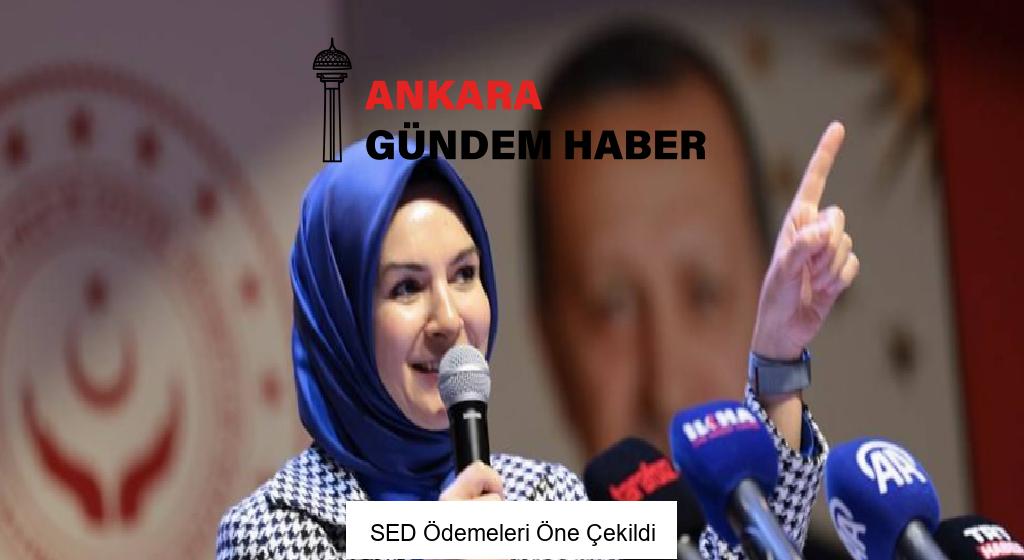 SED Ödemeleri Öne Çekildi
