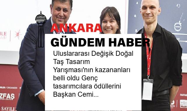 Uluslararası Değişik Doğal Taş Tasarım Yarışması’nın kazananları belli oldu Genç tasarımcılara ödüllerini Başkan Cemil Tugay verdi