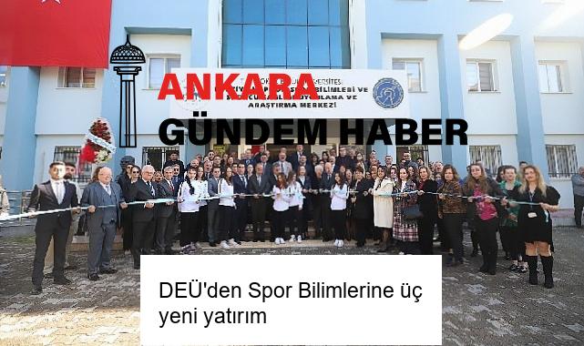 DEÜ’den Spor Bilimlerine üç yeni yatırım