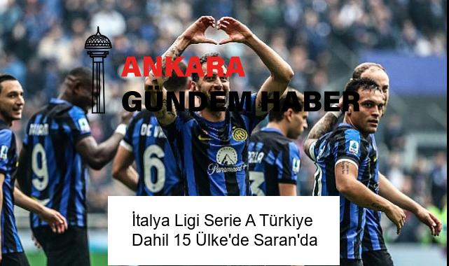 İtalya Ligi Serie A Türkiye Dahil 15 Ülke’de Saran’da