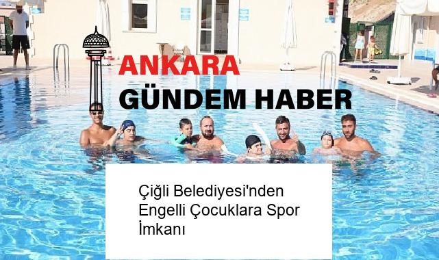 Çiğli Belediyesi’nden Engelli Çocuklara Spor İmkanı