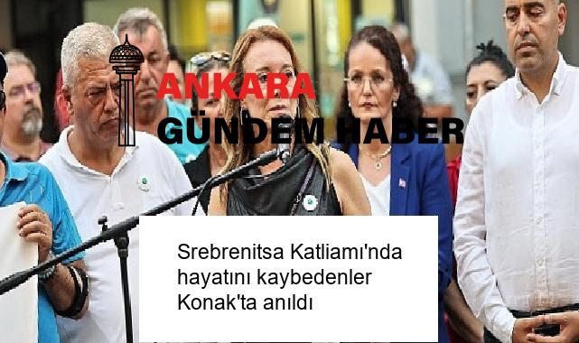 Srebrenitsa Katliamı’nda hayatını kaybedenler Konak’ta anıldı