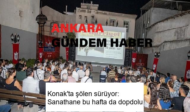 Konak’ta şölen sürüyor: Sanathane bu hafta da dopdolu