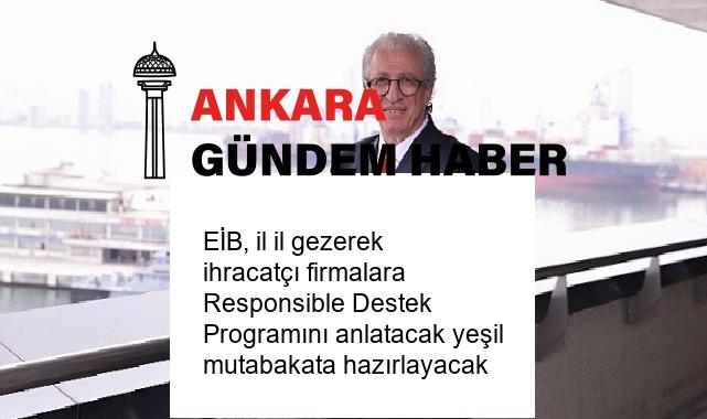 EİB, il il gezerek ihracatçı firmalara Responsible Destek Programını anlatacak yeşil mutabakata hazırlayacak
