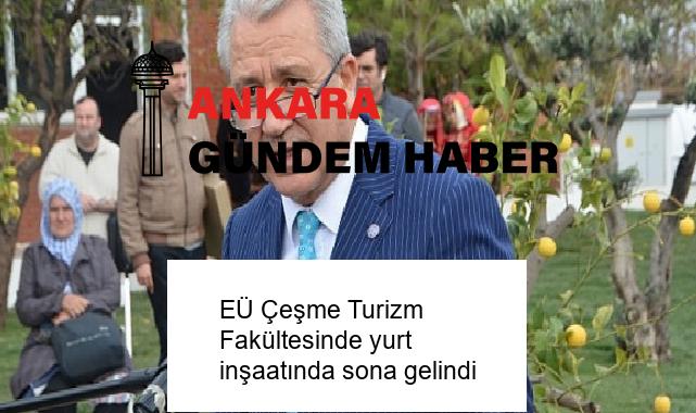 EÜ Çeşme Turizm Fakültesinde yurt inşaatında sona gelindi