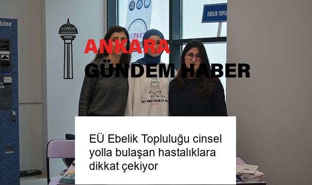 EÜ Ebelik Topluluğu cinsel yolla bulaşan hastalıklara dikkat çekiyor