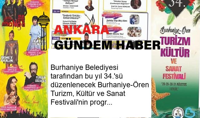Burhaniye Belediyesi tarafından bu yıl 34.’sü düzenlenecek Burhaniye-Ören Turizm, Kültür ve Sanat Festivali’nin programı açıklandı.